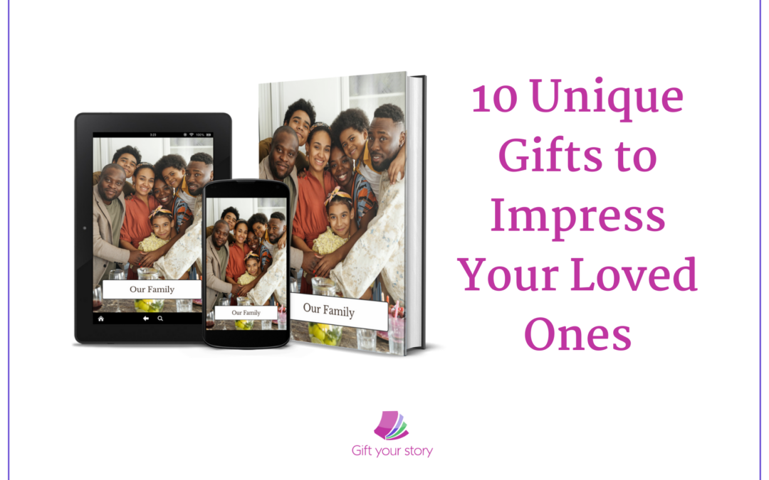 Top 10 unique gifts to impress your loved ones